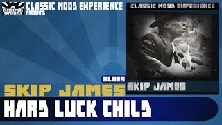 Skip James - Hard Luck Child (1931)