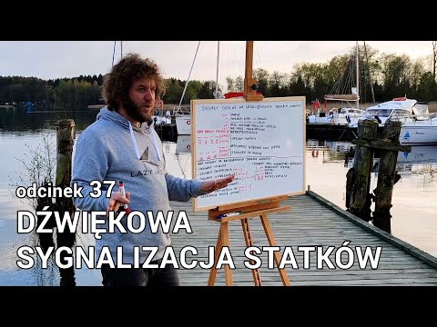 Przepisy żeglugowe - dźwiękowa sygnalizacja statków (sygnały dźwiękowe na wodzie) S01E37