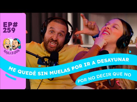 EP 259 SALÍ A DESAYUNAR Y VOLVÍ SIN MUELAS | No sé decir que no...
