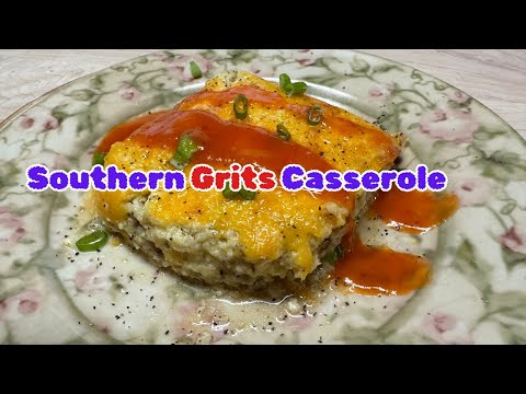 Southern Grits Casserole Recipe That Will Blow Your Mind!