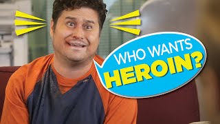 You have GOT to Try Heroin (Hardly Working)