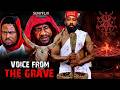 VOICE FROM THE GRAVE New Movie FREDERICK LEONARD YUL EDOCHIE 2026 LATEST NIGERIAN NOLLYWOOD MOVIE