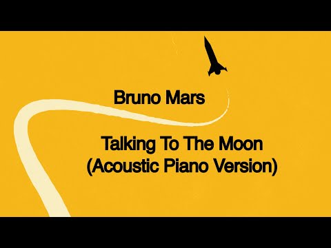 Bruno Mars - Talking to the Moon (Acoustic Piano Version) [Official Lyric Video]