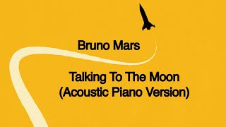 Download lagu Bruno Mars - Talking to the Moon (Acoustic Piano Version) [ Lyric Video] mp3