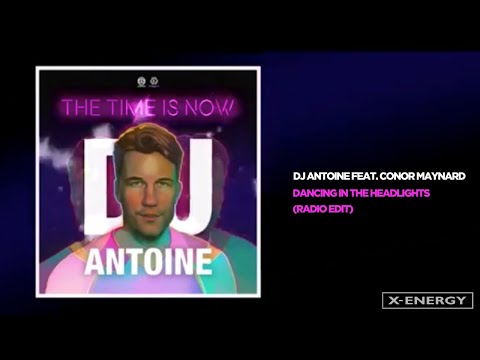 DJ Antoine Ft. Conor Maynard - Dancing In The Headlights (Radio Edit)