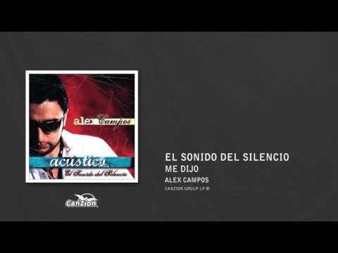 Me dijo - Alex Campos