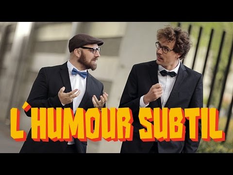 The subtle humor - Bapt & Gael feat Jérôme Niel