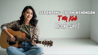 Download lagu Sepanjang Jalan Kenangan – Tetty Kadi (Female Rock Version) 🎸⚡ Nostalgia Dalam Gaya Rock! mp3