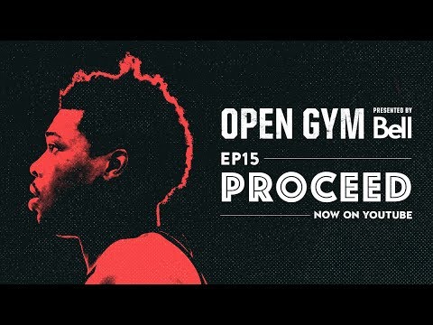Open Gym presented by Bell S7E15 - Proceed