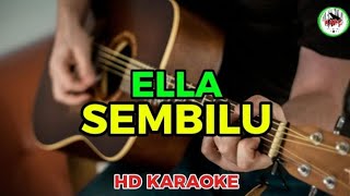 Download lagu ELLA - SEMBILU (Karaoke)  mp3