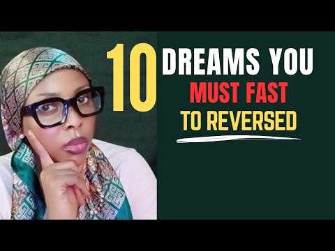 10 Dreams you Must FAST & PRAY to reverse Immediately