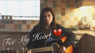 Fix My Heart | Joey Devries (Cover)