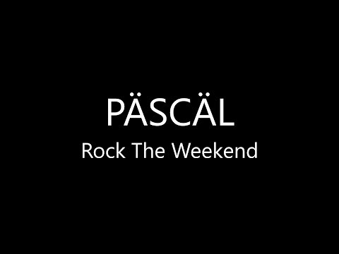 PÄSCÄL -Rock the weekend 007