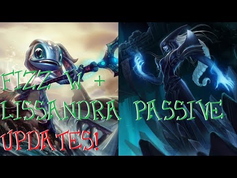 Fizz W + Lissandra Passive Update