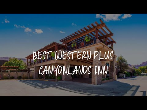 Best Western Plus Canyonlands Inn Review - Moab , United States of America