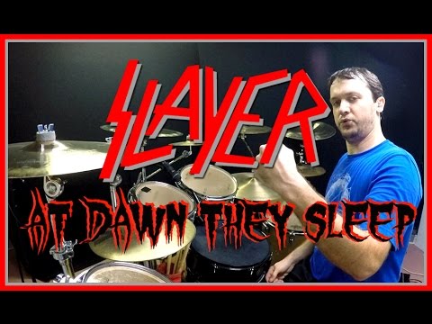 SLAYER - At Dawn They Sleep - Drum Cover