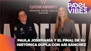 El cierre de una era: Paula explica su separación con Ari Sánchez | Padel Vibes | beIN SPORTS USA