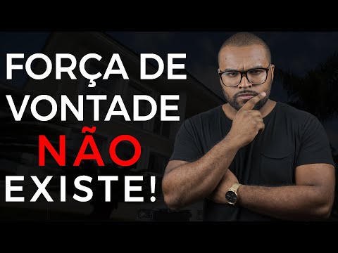 A FORÇA DE VONTADE NÃO EXISTE || TIAGO FONSECA