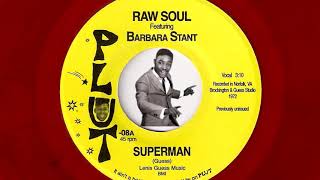 Raw Soul feat. Barbara Stant - Superman [Plut] Previously Unissued Sister Funk 45 from 1972