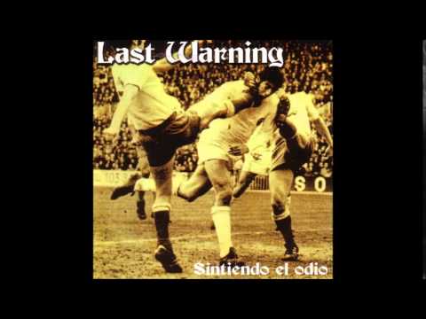 Last Warning - Sintiendo el odio