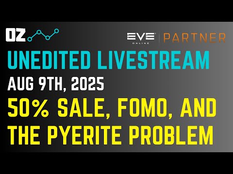 Unedited Complete Oz Livestream - Aug 9th (EVE Online)