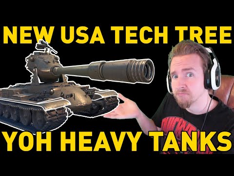 NEW AMERICAN TECH TREE: YOH HEAVY TANKS!