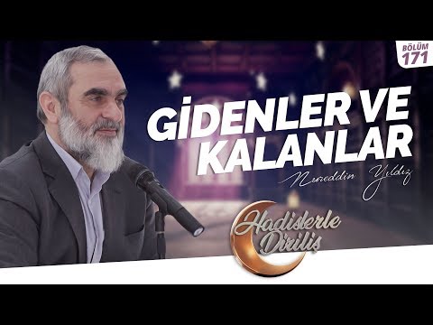 171) Hadislerle Diriliş - [ GİDENLER VE KALANLAR ] - Nureddin YILDIZ