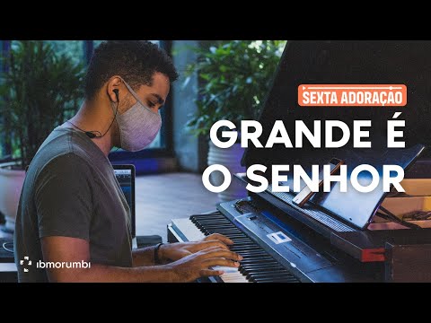 Grande é o Senhor (Great is the Lord) | Adoração IBMorumbi