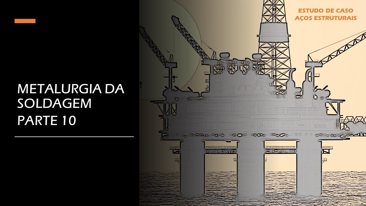 METALURGIA DA SOLDAGEM - PARTE 10