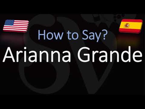 How to Pronounce Arianna Grande?