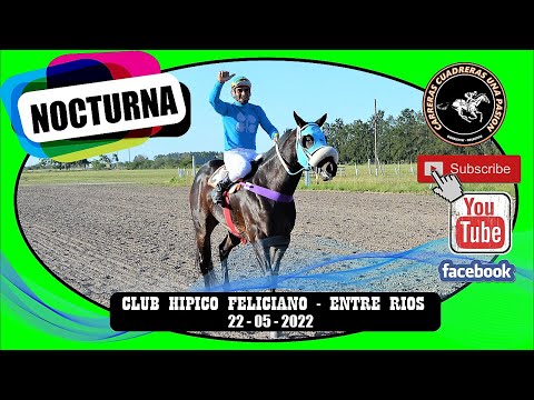 NOCTURNA, Club Hipico Feliciano, ER (22/05/2022), GRAN ESPECIAL 300mts.
