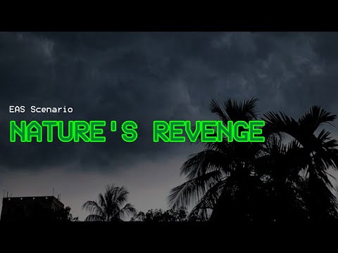 Nature's Revenge - An EAS Scenario