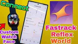 How To Connect With Fastrack Reflex World App | Connect Smartwatch With Fastrack Reflex World App