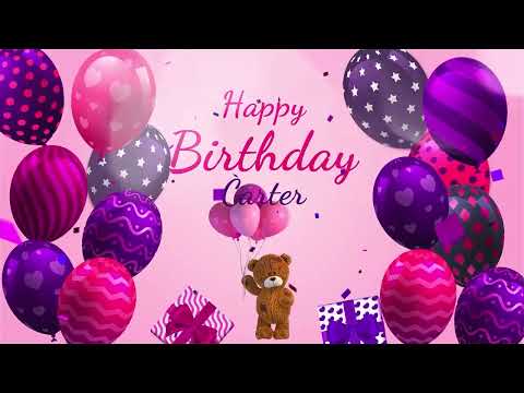 Happy Birthday Carter | Carter Happy Birthday Song