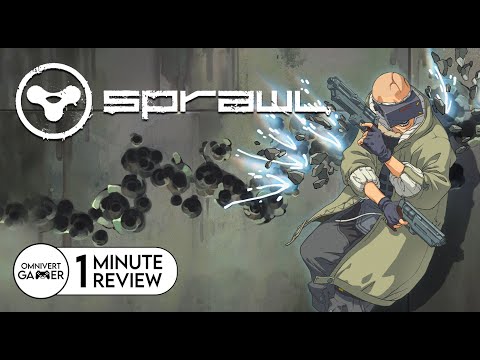 SPRAWL | 1-Minute Review