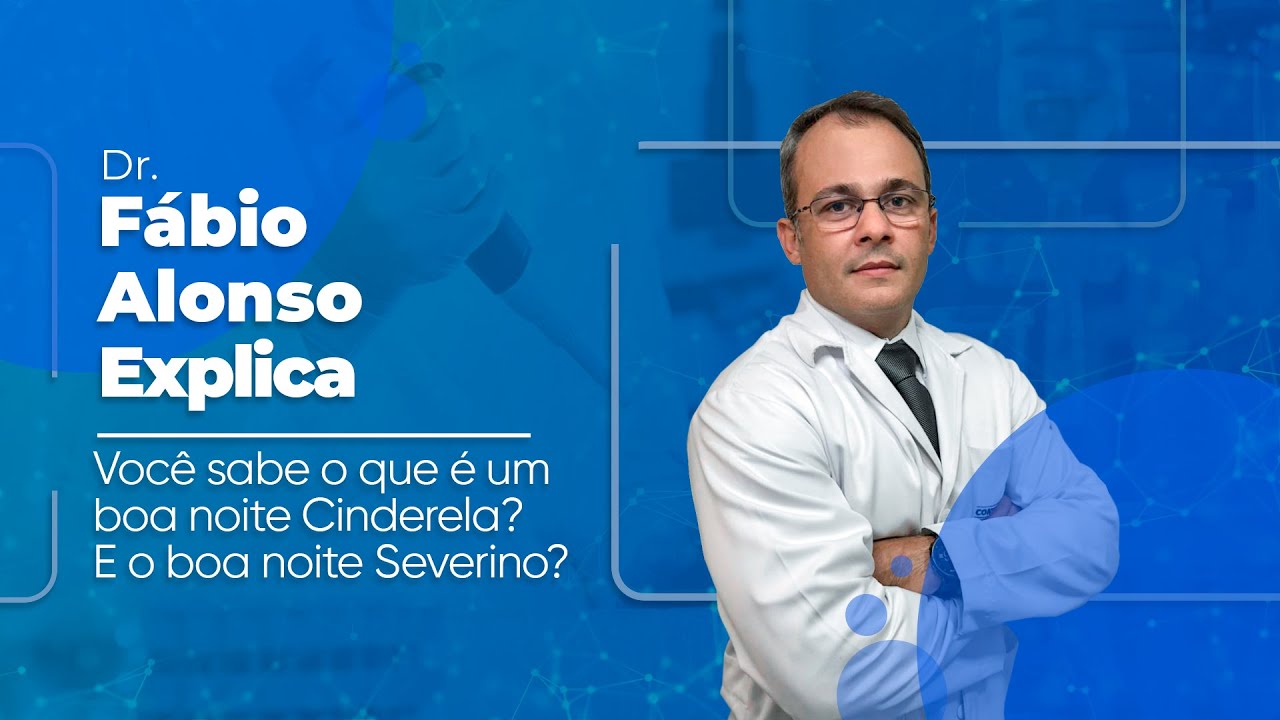Você sabe o que é um boa noite Cinderela? | Dr. Fábio Alonso Explica