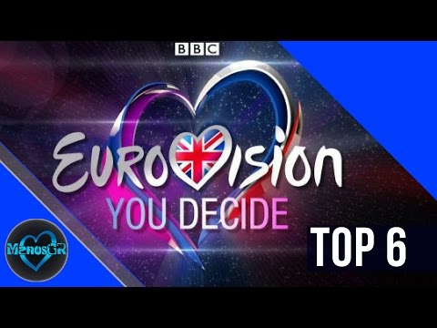Eurovision 2017 United Kingdom (UK): top 6 "You Decide"