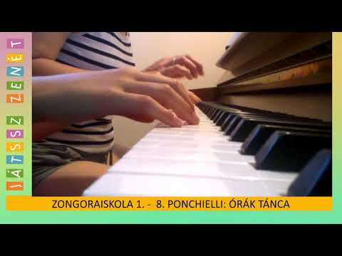 8. Ponchielli: Órák tánca - JÁTSSZ ZENÉT Zongoraiskola 1.