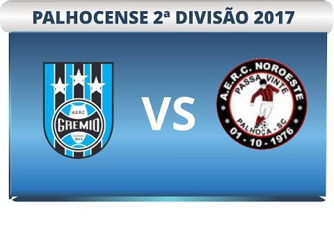PALHOCENSE 2ª DIVISÃO 2017 - GRÊMIO PALHOCENSE X NOROESTE