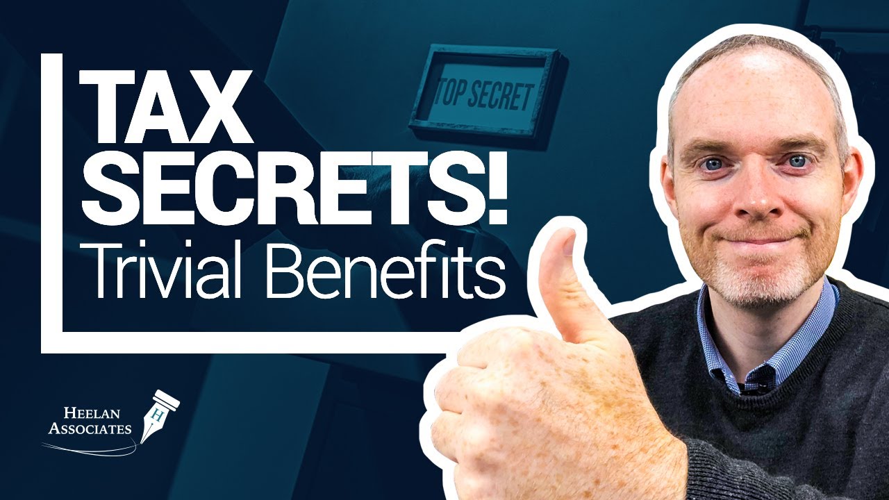 TAX SECRETS! ‘TRIVIAL BENEFITS’ EXPLAINED!
