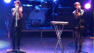 Tegan And Sara "Now I'm All Messed Up" - Montreal 20121216