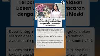 TERNYATA INI ALASAN Dosen Untag Nekat Pacaran dan Kumpul Kebo dengan AKBP Basuki Meski Beristri