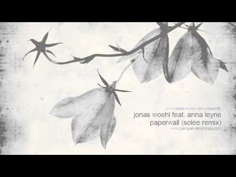 Jonas Woehl feat. Anna Leyne - Paperwall (Solee Remix)