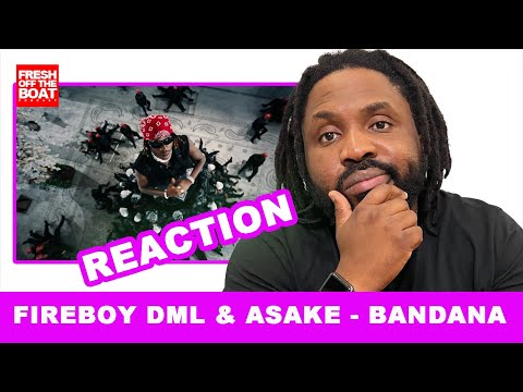 VIBES ALERT * FIREBOY DML " BANDANA " FT ASAKE REACTION