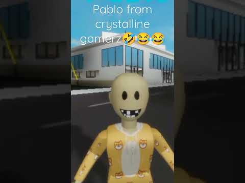 Pablo from crystalline gamerz 🤣🤣