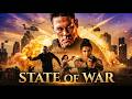 STATE OF WAR Full Action Full Action English Movie