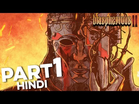 BLASPHEMOUS 2 (HINDI) 2K Gameplay Walkthrough Part 1 - INTRO (FULL GAME)