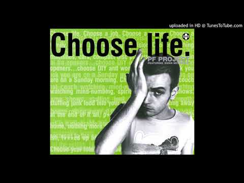 CHOOSE LIFE / PF PROJECT feat. EWAN MCGREGOR