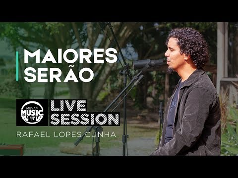 Maiores Serão - Rafael Lopes Cunha