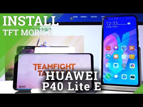 How to Download and Install TFT Mobile on HUAWEI P40 Lite E